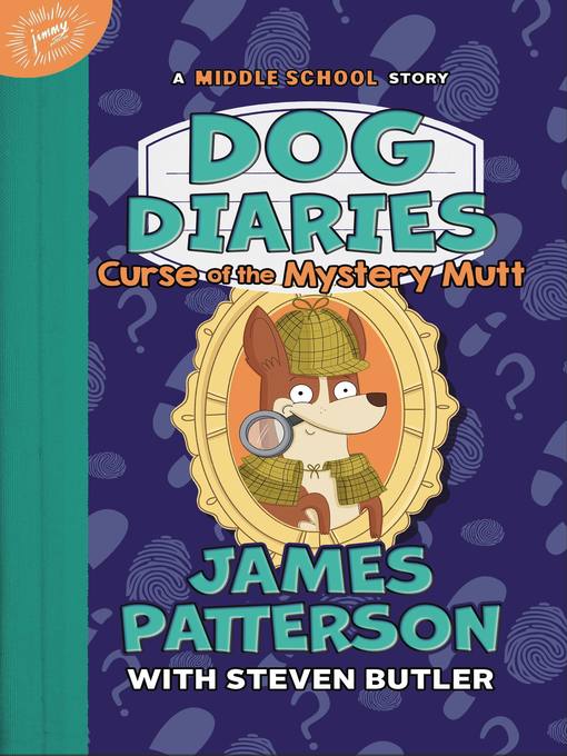 Title details for Dog Diaries: Curse of the Mystery Mutt by James Patterson - Wait list